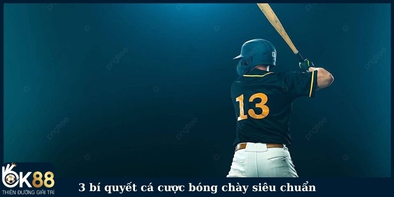 3 bí quyết cá cược bóng chày siêu chuẩn