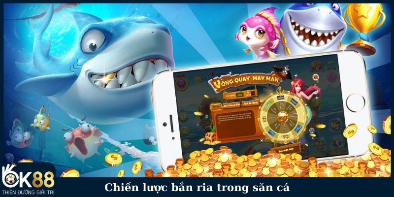 Chiến lược bắn ria trong săn cá