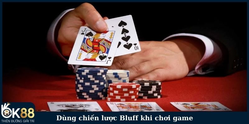 Dùng chiến lược Bluff khi chơi game