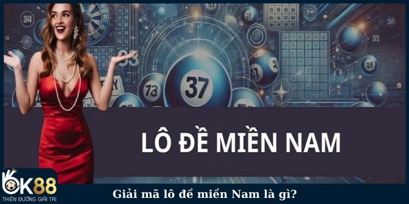 Giải mã lô đề miền Nam là gì?