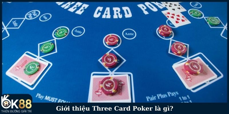 Giới thiệu Three Card Poker là gì?