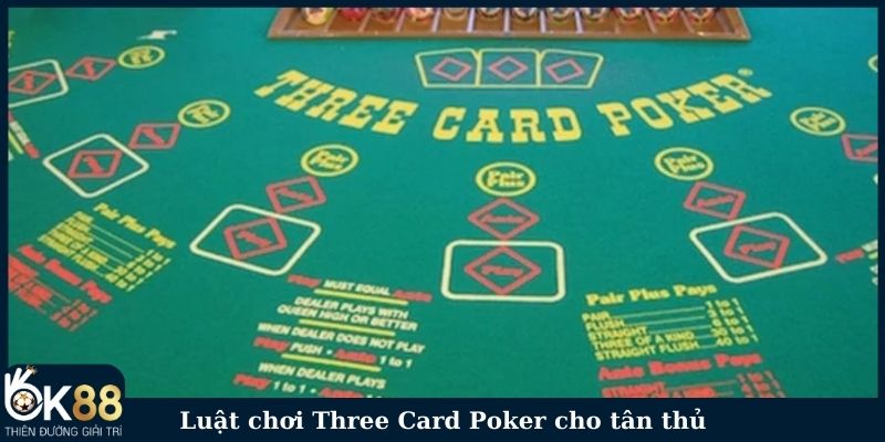 Luật chơi Three Card Poker cho tân thủ