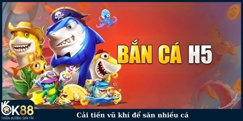 Cải tiến vũ khí để săn nhiều cá