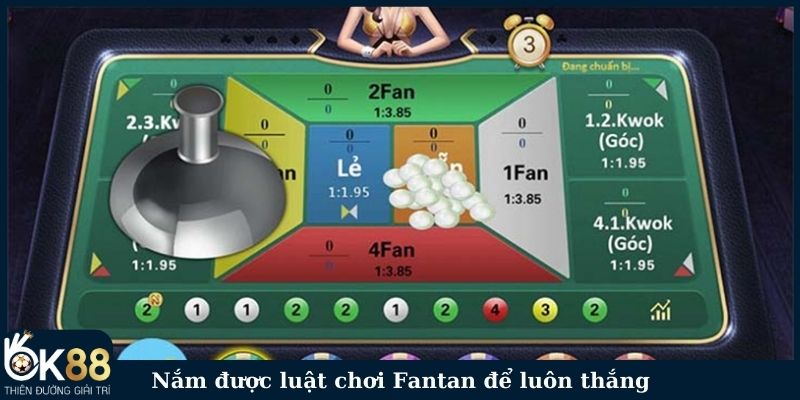 Nắm được luật chơi Fantan để luôn thắng