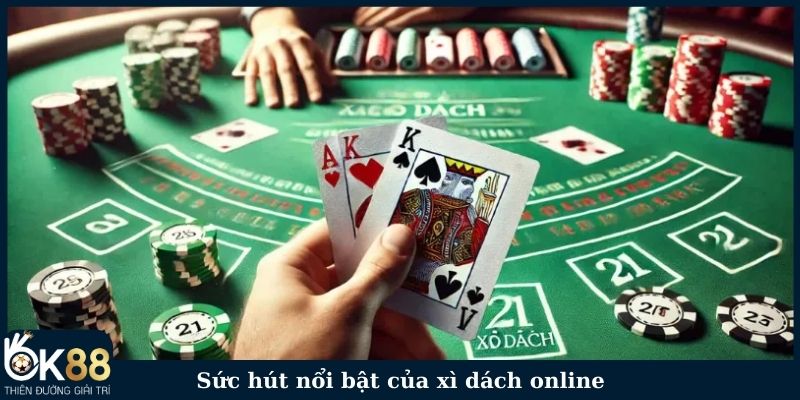 Sức hút nổi bật của xì dách online