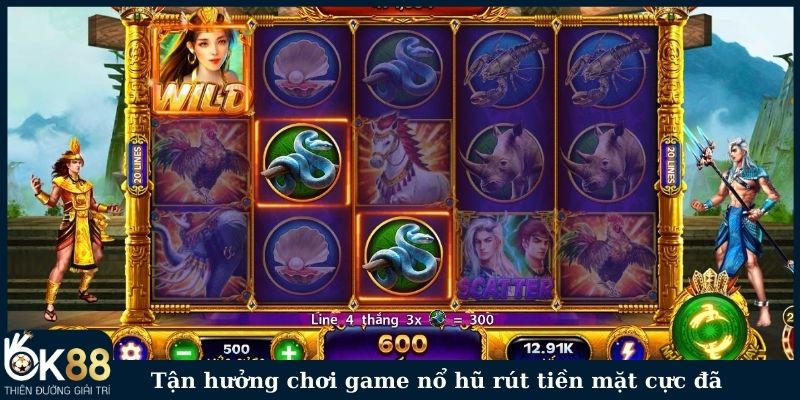 Tận hưởng chơi game nổ hũ rút tiền mặt cực đã