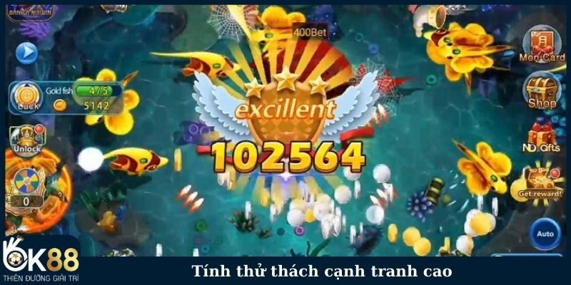 Tính thử thách cạnh tranh cao