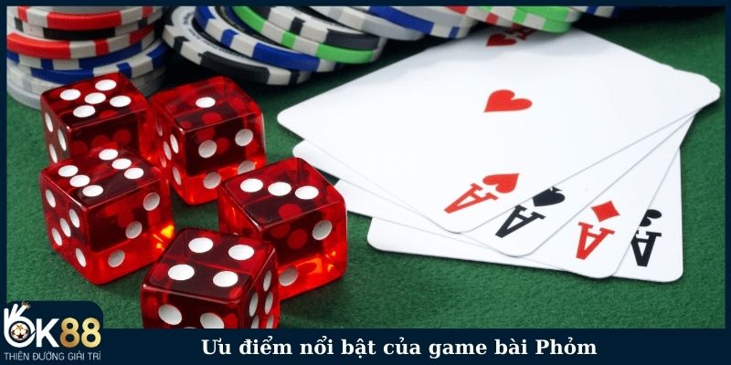 Ưu điểm nổi bật của game bài Phỏm